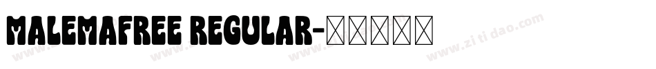 malemafree regular字体转换